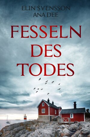 Buchcover Fesseln des Todes | Ana Dee | EAN 9783757546793 | ISBN 3-7575-4679-2 | ISBN 978-3-7575-4679-3