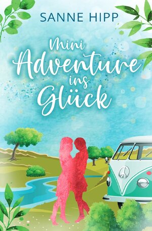 Buchcover Mini Adventure ins Glück | Sanne Hipp | EAN 9783757548988 | ISBN 3-7575-4898-1 | ISBN 978-3-7575-4898-8