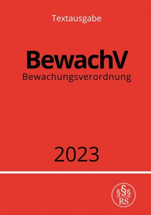 Buchcover Bewachungsverordnung - BewachV 2023 | Ronny Studier | EAN 9783757551469 | ISBN 3-7575-5146-X | ISBN 978-3-7575-5146-9