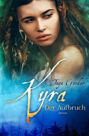 Buchcover Kyra-Saga / Kyra - Der Aufbruch | Taya Gondar | EAN 9783757551629 | ISBN 3-7575-5162-1 | ISBN 978-3-7575-5162-9
