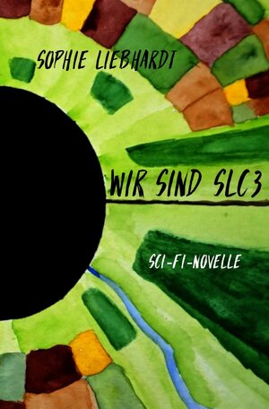 Buchcover Wir sind SLC3 | Sophie Liebhardt | EAN 9783757551780 | ISBN 3-7575-5178-8 | ISBN 978-3-7575-5178-0