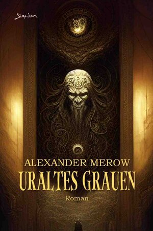 Buchcover Uraltes Grauen | Alexander Merow | EAN 9783757554705 | ISBN 3-7575-5470-1 | ISBN 978-3-7575-5470-5