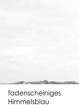 Buchcover fadenscheiniges Himmelsblau | Uta Biehl | EAN 9783757555092 | ISBN 3-7575-5509-0 | ISBN 978-3-7575-5509-2