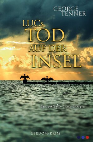 Buchcover LUCs Tod auf der Insel | George Tenner | EAN 9783757557553 | ISBN 3-7575-5755-7 | ISBN 978-3-7575-5755-3