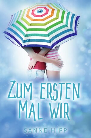 Buchcover Zum ersten Mal wir | Sanne Hipp | EAN 9783757571658 | ISBN 3-7575-7165-7 | ISBN 978-3-7575-7165-8