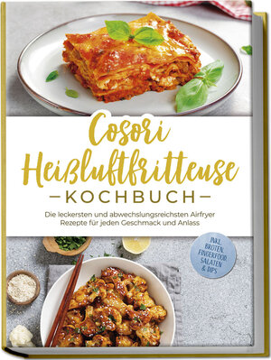 Buchcover Cosori Heißluftfritteuse Kochbuch: Die leckersten und abwechslungsreichsten Airfryer Rezepte für jeden Geschmack und Anlass - inkl. Broten, Fingerfood, Salaten & Dips | Maren Bertram | EAN 9783757618520 | ISBN 3-7576-1852-1 | ISBN 978-3-7576-1852-0