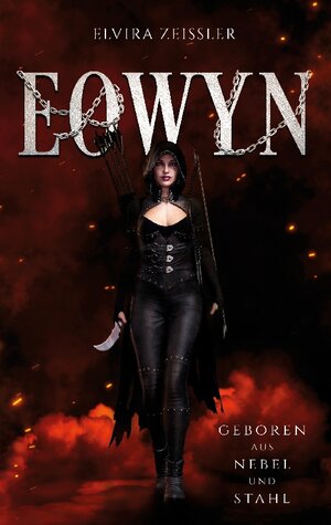 Buchcover Eowyn: Geboren aus Nebel und Stahl (Prequel zur Eowyn-Saga) | Elvira Zeißler | EAN 9783757803544 | ISBN 3-7578-0354-X | ISBN 978-3-7578-0354-4