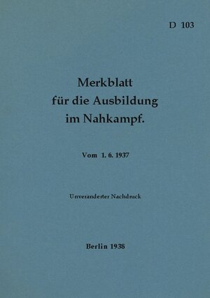 Buchcover D 103 Merkblatt für die Ausbildung im Nahkampf  | EAN 9783757803902 | ISBN 3-7578-0390-6 | ISBN 978-3-7578-0390-2