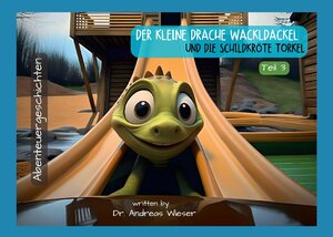 Buchcover Der kleine Drache Wackldackel und die Schildkröte Torkel | Andreas Wieser | EAN 9783757804527 | ISBN 3-7578-0452-X | ISBN 978-3-7578-0452-7