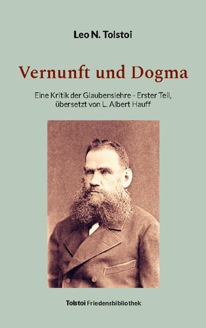 Buchcover Vernunft und Dogma | Leo N. Tolstoi | EAN 9783757809836 | ISBN 3-7578-0983-1 | ISBN 978-3-7578-0983-6