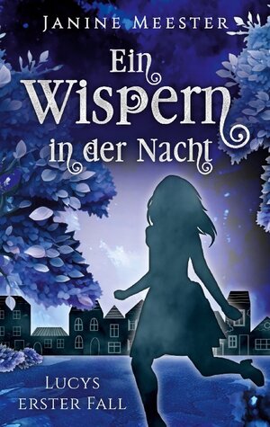 Buchcover Ein Wispern in der Nacht | Janine Meester | EAN 9783757811136 | ISBN 3-7578-1113-5 | ISBN 978-3-7578-1113-6