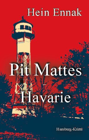 Buchcover Pit Mattes - Havarie | Hein Ennak | EAN 9783757812720 | ISBN 3-7578-1272-7 | ISBN 978-3-7578-1272-0