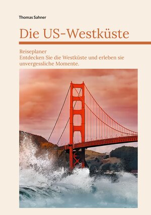 Buchcover Die US Westküste | Thomas Sahner | EAN 9783757815448 | ISBN 3-7578-1544-0 | ISBN 978-3-7578-1544-8