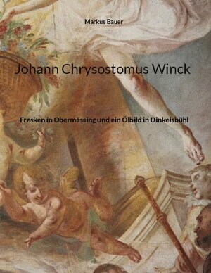Buchcover Johann Chrysostomus Winck | Markus Bauer | EAN 9783757821838 | ISBN 3-7578-2183-1 | ISBN 978-3-7578-2183-8