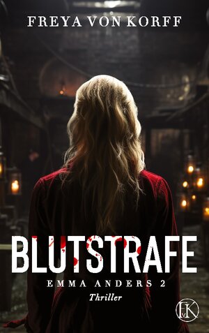 Buchcover Blutstrafe | Freya von Korff | EAN 9783757827632 | ISBN 3-7578-2763-5 | ISBN 978-3-7578-2763-2