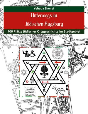 Buchcover Unterwegs im jüdischen Augsburg | Yehuda Shenef | EAN 9783757830625 | ISBN 3-7578-3062-8 | ISBN 978-3-7578-3062-5