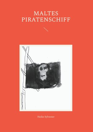 Buchcover Maltes Piratenschiff | Heike Sylvester | EAN 9783757845001 | ISBN 3-7578-4500-5 | ISBN 978-3-7578-4500-1