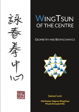 Buchcover WingTsun of the Centre | Samuel Lutz | EAN 9783757845896 | ISBN 3-7578-4589-7 | ISBN 978-3-7578-4589-6