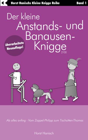Buchcover Der kleine Anstands- und Banausen-Knigge 2100 | Horst Hanisch | EAN 9783757854508 | ISBN 3-7578-5450-0 | ISBN 978-3-7578-5450-8