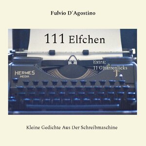 Buchcover 111 Elfchen | Fulvio D'Agostino | EAN 9783757859985 | ISBN 3-7578-5998-7 | ISBN 978-3-7578-5998-5