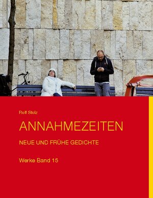 Buchcover Annahmezeiten | Rolf Stolz | EAN 9783757863449 | ISBN 3-7578-6344-5 | ISBN 978-3-7578-6344-9