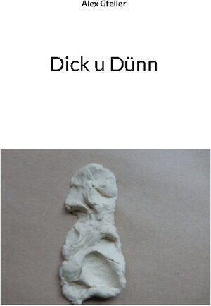 Buchcover Dick u Dünn | Alex Gfeller | EAN 9783757878542 | ISBN 3-7578-7854-X | ISBN 978-3-7578-7854-2