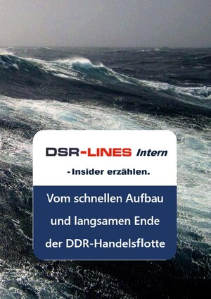 Buchcover DSR-LINES intern - Insider erzählen | Heinz-Jürgen Marnau | EAN 9783757882068 | ISBN 3-7578-8206-7 | ISBN 978-3-7578-8206-8