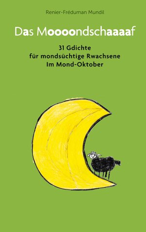 Buchcover Das Moooondschaaaaf | Renier-Fréduman Mundil | EAN 9783757884024 | ISBN 3-7578-8402-7 | ISBN 978-3-7578-8402-4