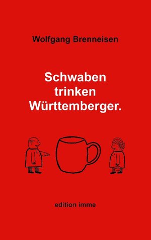 Buchcover Schwaben trinken Württemberger | Wolfgang Brenneisen | EAN 9783757886844 | ISBN 3-7578-8684-4 | ISBN 978-3-7578-8684-4