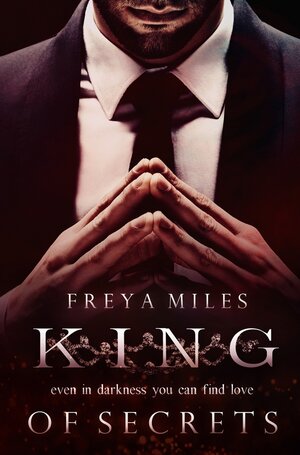 Buchcover King of Secrets | Freya Miles | EAN 9783757900632 | ISBN 3-7579-0063-4 | ISBN 978-3-7579-0063-2