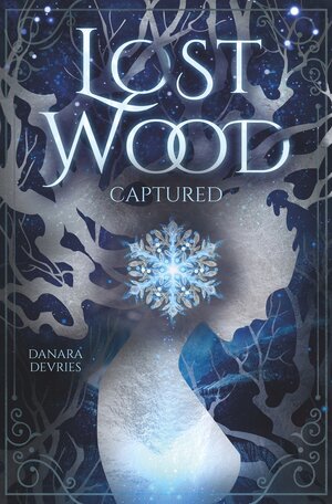 Buchcover Lost Wood - Captured | Danara DeVries | EAN 9783757904579 | ISBN 3-7579-0457-5 | ISBN 978-3-7579-0457-9