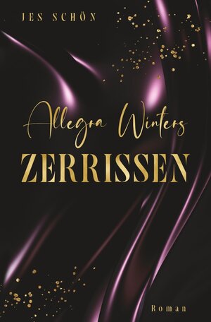 Buchcover Allegra Winters - Zerrissen | Jes Schön | EAN 9783757904692 | ISBN 3-7579-0469-9 | ISBN 978-3-7579-0469-2