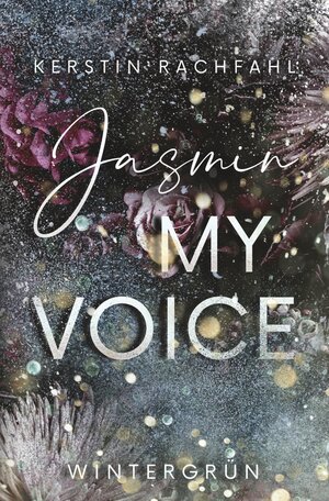 Buchcover Jasmin my Voice | Kerstin Rachfahl | EAN 9783757912246 | ISBN 3-7579-1224-1 | ISBN 978-3-7579-1224-6