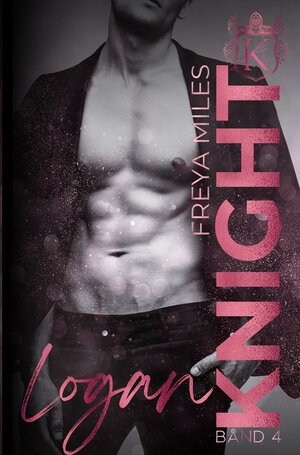 Buchcover Logan Knight | Freya Miles | EAN 9783757913458 | ISBN 3-7579-1345-0 | ISBN 978-3-7579-1345-8