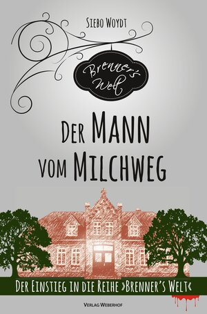 Buchcover Der Mann vom Milchweg | Siebo Woydt | EAN 9783757936730 | ISBN 3-7579-3673-6 | ISBN 978-3-7579-3673-0