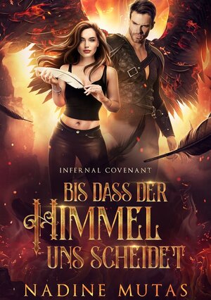Buchcover Infernal Covenant: Bis dass der Himmel uns scheidet | Nadine Mutas | EAN 9783757951344 | ISBN 3-7579-5134-4 | ISBN 978-3-7579-5134-4