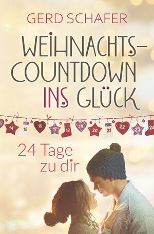 Buchcover Weihnachtscountdown ins Glück | Gerd Schäfer | EAN 9783757957506 | ISBN 3-7579-5750-4 | ISBN 978-3-7579-5750-6