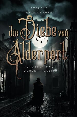 Buchcover Die Diebe von Alderport | Evelyne Aschwanden | EAN 9783757958831 | ISBN 3-7579-5883-7 | ISBN 978-3-7579-5883-1