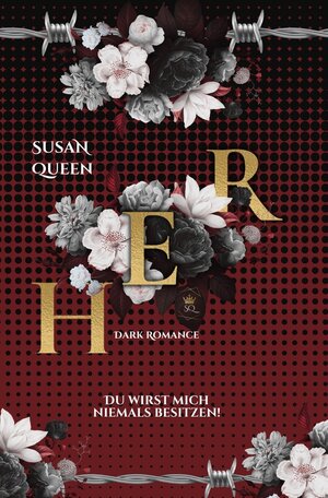 Buchcover HER: Du wirst mich niemals besitzen! | Susan Queen | EAN 9783757962173 | ISBN 3-7579-6217-6 | ISBN 978-3-7579-6217-3