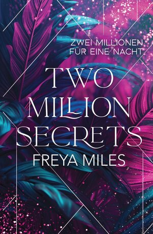 Buchcover Two Million Secrets | Freya Miles | EAN 9783757962487 | ISBN 3-7579-6248-6 | ISBN 978-3-7579-6248-7