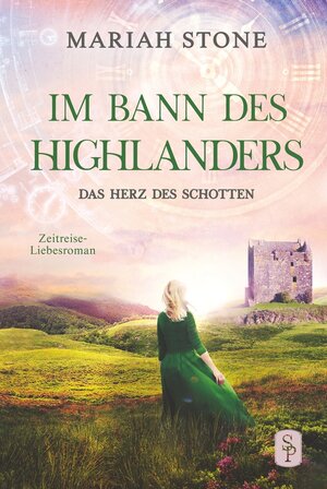Buchcover Das Herz des Schotten - Dritter Band der Im Bann des Highlanders-Reihe | Mariah Stone | EAN 9783757989040 | ISBN 3-7579-8904-X | ISBN 978-3-7579-8904-0