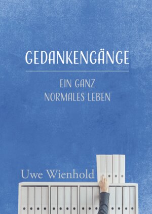 Buchcover Gedankengänge | Uwe Wienhold | EAN 9783758100208 | ISBN 3-7581-0020-8 | ISBN 978-3-7581-0020-8