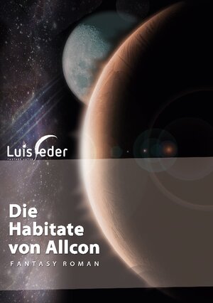 Buchcover Die Habitate von Allcon | Luis Feder | EAN 9783758307898 | ISBN 3-7583-0789-9 | ISBN 978-3-7583-0789-8