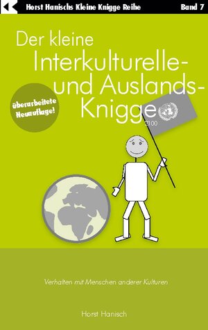 Buchcover Der kleine Interkulturelle- und Auslands-Knigge 2100 | Horst Hanisch | EAN 9783758309878 | ISBN 3-7583-0987-5 | ISBN 978-3-7583-0987-8