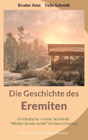 Buchcover Die Geschichte des Eremiten | Bruder Amo | EAN 9783758313011 | ISBN 3-7583-1301-5 | ISBN 978-3-7583-1301-1