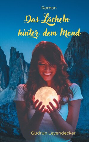 Buchcover Das Lächeln hinter dem Mond | Gudrun Leyendecker | EAN 9783758314995 | ISBN 3-7583-1499-2 | ISBN 978-3-7583-1499-5