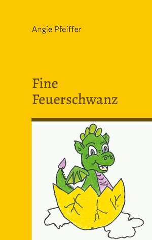 Buchcover Fine Feuerschwanz | Angie Pfeiffer | EAN 9783758315381 | ISBN 3-7583-1538-7 | ISBN 978-3-7583-1538-1