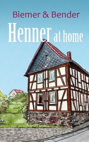 Buchcover Henner at home | Annette Biemer | EAN 9783758317859 | ISBN 3-7583-1785-1 | ISBN 978-3-7583-1785-9