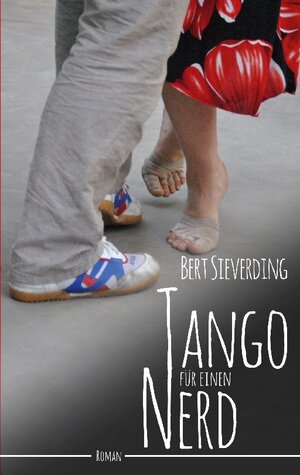 Buchcover Tango für einen Nerd | Bert Sieverding | EAN 9783758318887 | ISBN 3-7583-1888-2 | ISBN 978-3-7583-1888-7
