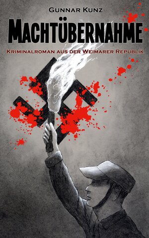 Buchcover Machtübernahme | Gunnar Kunz | EAN 9783758319532 | ISBN 3-7583-1953-6 | ISBN 978-3-7583-1953-2